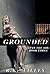 Grounded (Up in the Air, #3)