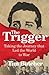 The Trigger: Hunting the As...