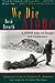 We Die Alone: A WWII Epic o...